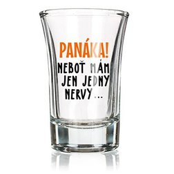 Panák Jedny nervy Panák Jedny nervy