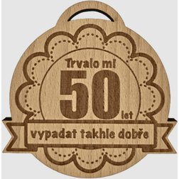 Trvalo mi 50 let medaile