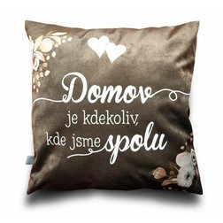 Polštář Domov je kdekoliv, kde jsme spolu
